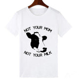 Not Your Mom Not Your Milk